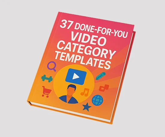 37 Done-For-You Video Category Templates